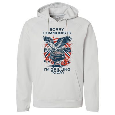 Funny Sorry Communists IM Grilling Today Performance Fleece Hoodie