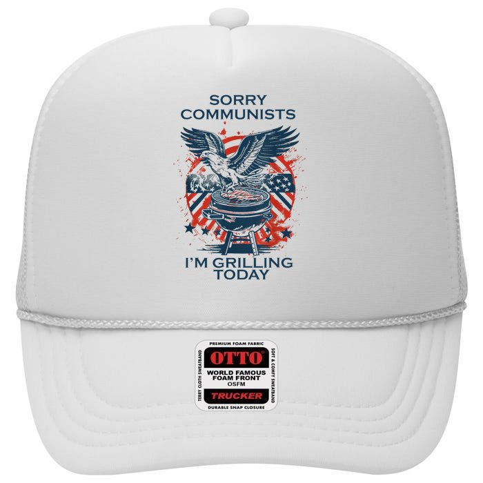 Funny Sorry Communists IM Grilling Today High Crown Mesh Back Trucker Hat