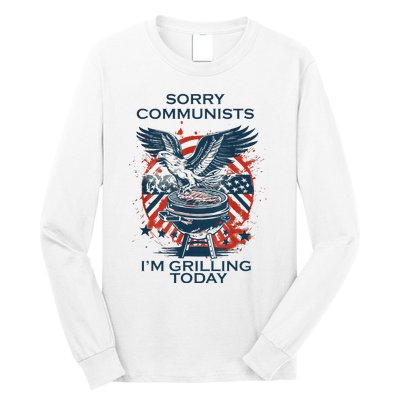 Funny Sorry Communists IM Grilling Today Long Sleeve Shirt