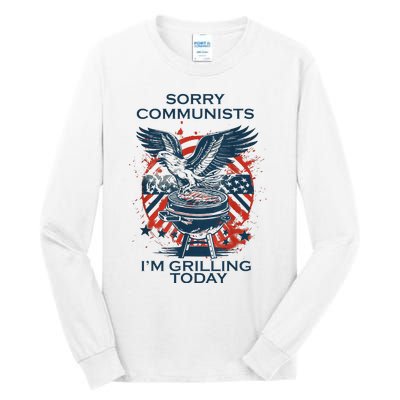 Funny Sorry Communists IM Grilling Today Tall Long Sleeve T-Shirt