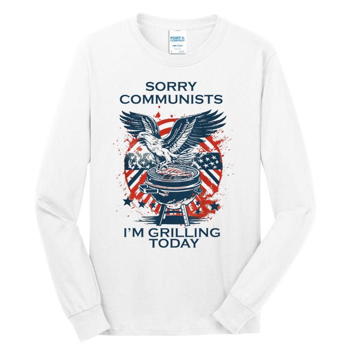 Funny Sorry Communists IM Grilling Today Tall Long Sleeve T-Shirt