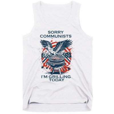 Funny Sorry Communists IM Grilling Today Tank Top