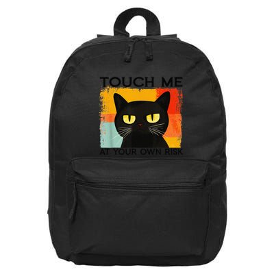 Funny Silly Cat Touch Me At Your Own Risk Sarcastic Saying 16 in Basic Backpack