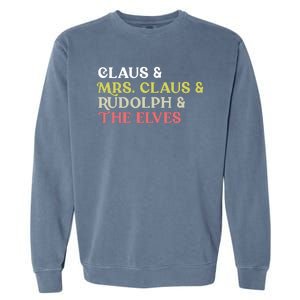 Funny Santa Claus Family Mrs Claus Rudolph Elves Christmas Garment-Dyed Sweatshirt