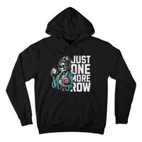 Funny Skeleton Crocheting Knitting Lover Just One More Row Hoodie