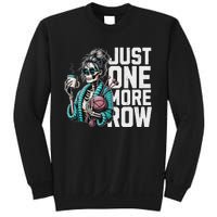 Funny Skeleton Crocheting Knitting Lover Just One More Row Sweatshirt