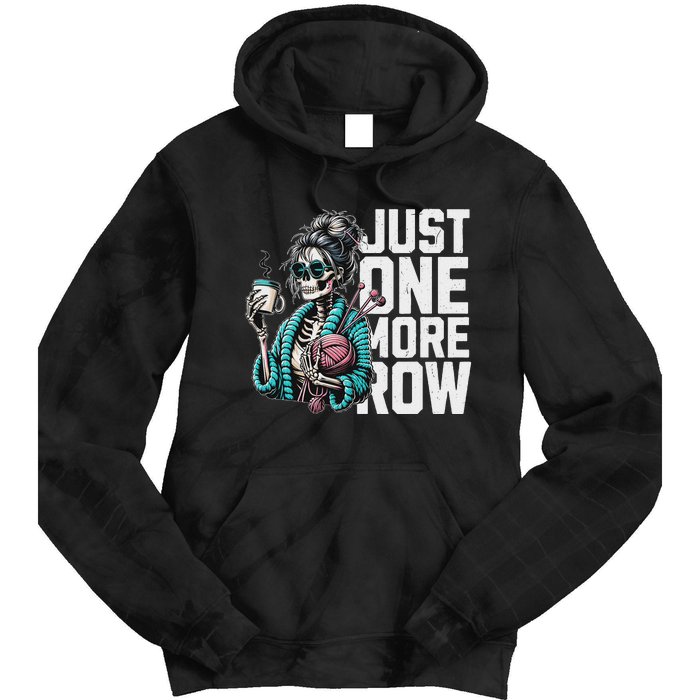 Funny Skeleton Crocheting Knitting Lover Just One More Row Tie Dye Hoodie