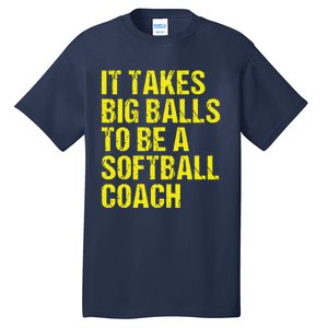 Funny Softball Coach Gift Softball Coach Tee Tall T-Shirt