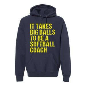 Funny Softball Coach Gift Softball Coach Tee Premium Hoodie