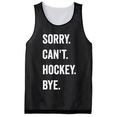 Funny Sorry Cant Hockey Bye Hockey Player Coach Team Mesh Reversible Basketball Jersey Tank