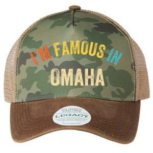 Funny Saying City Pride IM Famous In Omaha Legacy Tie Dye Trucker Hat