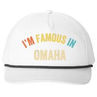 Funny Saying City Pride IM Famous In Omaha Snapback Five-Panel Rope Hat