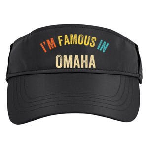 Funny Saying City Pride IM Famous In Omaha Adult Drive Performance Visor