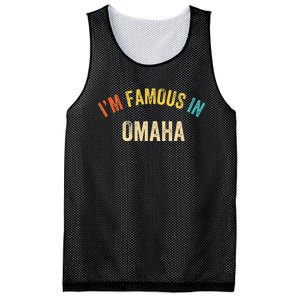 Funny Saying City Pride IM Famous In Omaha Mesh Reversible Basketball Jersey Tank