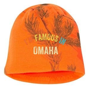 Funny Saying City Pride IM Famous In Omaha Kati - Camo Knit Beanie