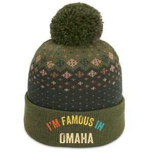 Funny Saying City Pride IM Famous In Omaha The Baniff Cuffed Pom Beanie