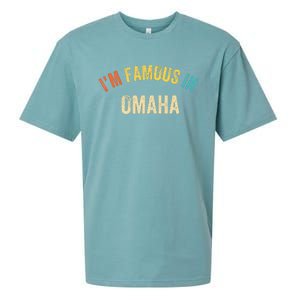 Funny Saying City Pride IM Famous In Omaha Sueded Cloud Jersey T-Shirt