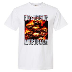 Funny Saying Cool & Mysterious Autistic & Gay Skeleton Meme Garment-Dyed Heavyweight T-Shirt