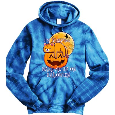 Funny Sleeping Cat On Pumpkin Wake Me Up On Halloween Funny Gift Tie Dye Hoodie