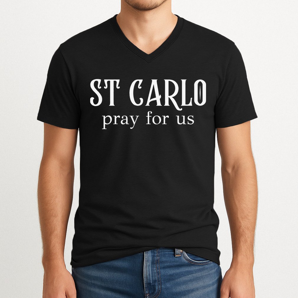 Funny St Carlo Pray For Us Catholic Millenial Saint V-Neck T-Shirt