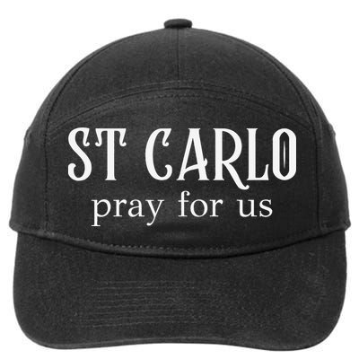 Funny St Carlo Pray For Us Catholic Millenial Saint 7-Panel Snapback Hat