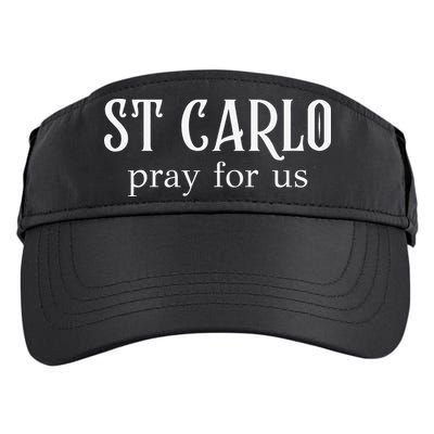 Funny St Carlo Pray For Us Catholic Millenial Saint Adult Drive Performance Visor