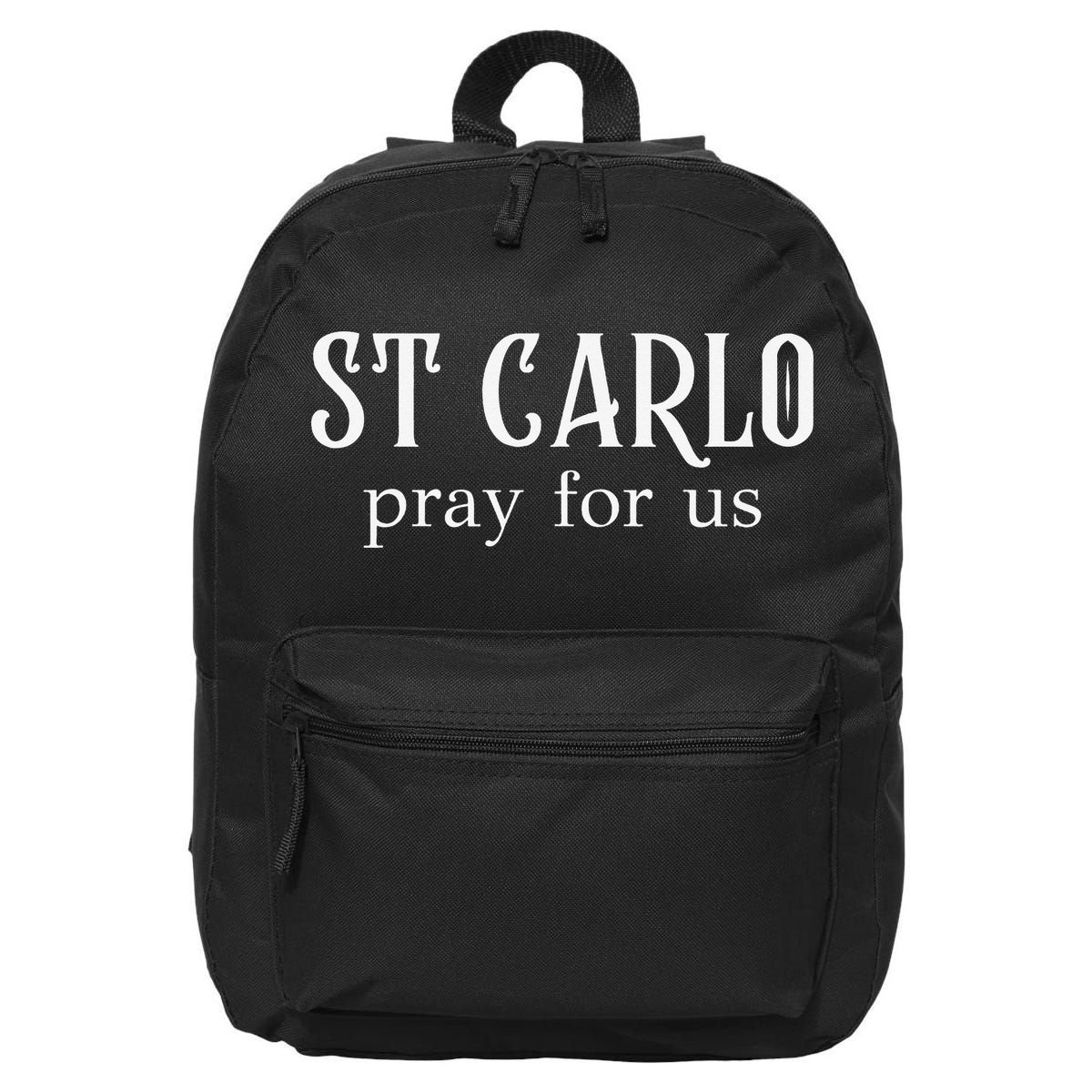 Funny St Carlo Pray For Us Catholic Millenial Saint 16 in Basic Backpack