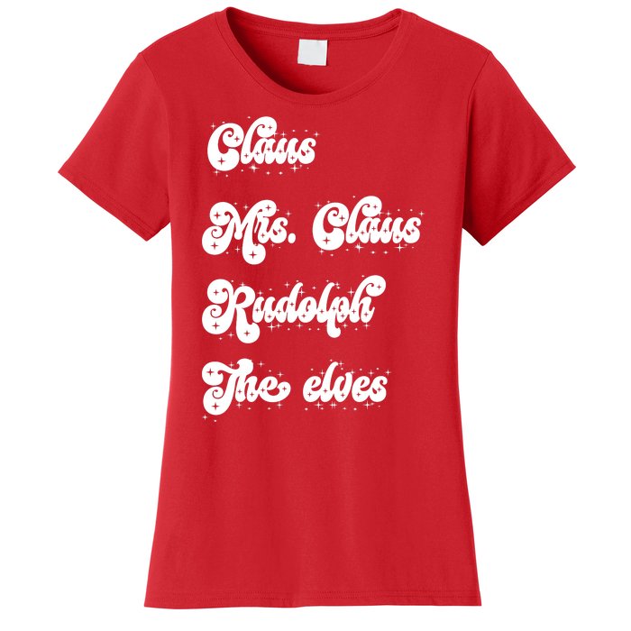 Funny Santa Claus Family Mrs Claus Rudolph Elves Christmas Women's T-Shirt