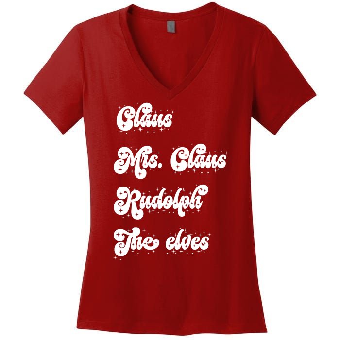 Funny Santa Claus Family Mrs Claus Rudolph Elves Christmas Women's V-Neck T-Shirt