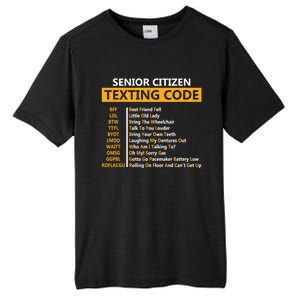 Funny Senior CitizenS Texting Code Design Gift For Grandpa Great Gift Tall Fusion ChromaSoft Performance T-Shirt