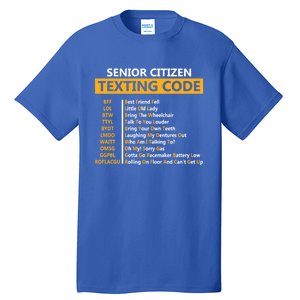 Funny Senior CitizenS Texting Code Design Gift For Grandpa Great Gift Tall T-Shirt