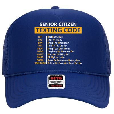 Funny Senior CitizenS Texting Code Design Gift For Grandpa Great Gift High Crown Mesh Back Trucker Hat