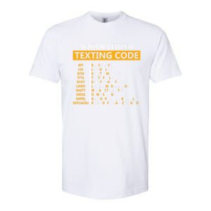 Funny Senior CitizenS Texting Code Design Gift For Grandpa Great Gift Softstyle CVC T-Shirt