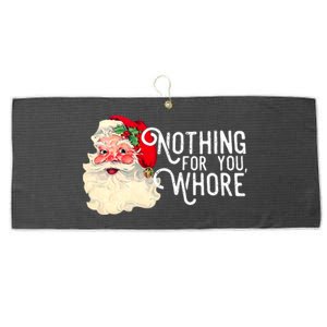 Funny Santa Claus Nothing For You Whore Merry Christmas Xmas Large Microfiber Waffle Golf Towel