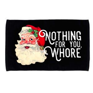 Funny Santa Claus Nothing For You Whore Merry Christmas Xmas Microfiber Hand Towel