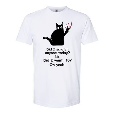 Funny Sarcastic Cat Have I Scratched Anyone Today Black Cat Softstyle CVC T-Shirt