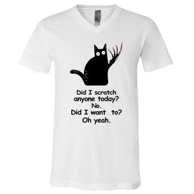 Funny Sarcastic Cat Have I Scratched Anyone Today Black Cat V-Neck T-Shirt