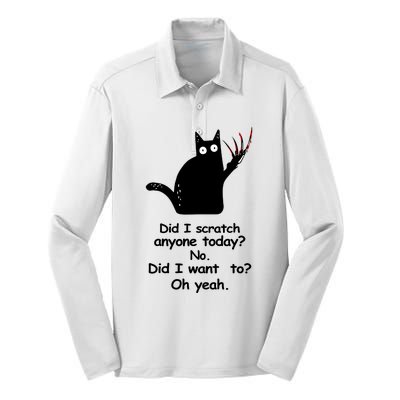 Funny Sarcastic Cat Have I Scratched Anyone Today Black Cat Silk Touch Performance Long Sleeve Polo