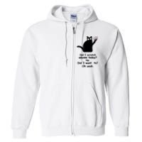 Funny Sarcastic Cat Have I Scratched Anyone Today Black Cat Full Zip Hoodie