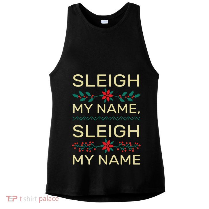 Funny Santa Christmas Pun Saying Sleigh My Name Gift Ladies PosiCharge Tri-Blend Wicking Tank