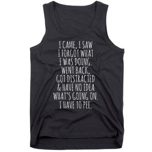 Funny Senior Citizen I Came I Saw I Forgot What I Was Doing Tank Top