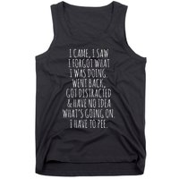 Funny Senior Citizen I Came I Saw I Forgot What I Was Doing Tank Top