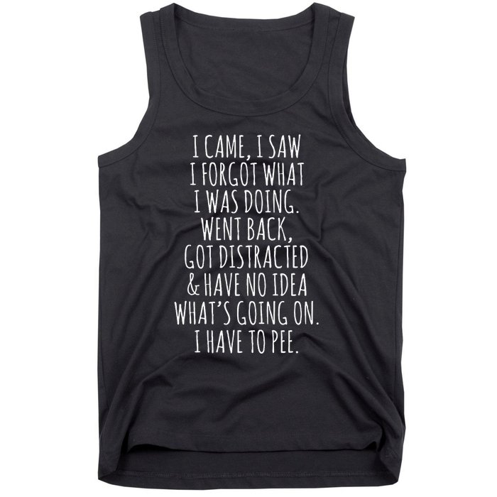 Funny Senior Citizen I Came I Saw I Forgot What I Was Doing Tank Top