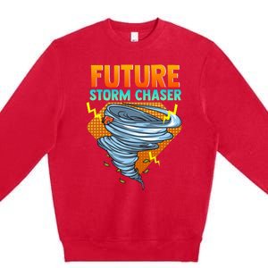 Future Storm Chaser Tornado Hurricane & Thunderstorms Premium Crewneck Sweatshirt