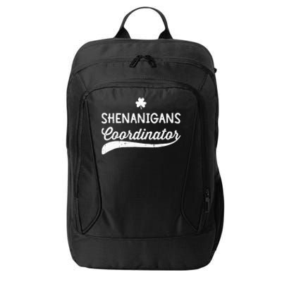 Funny Shenanigans Coordinator For St Patricks Day Outfit City Backpack