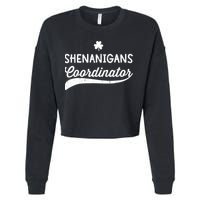 Funny Shenanigans Coordinator For St Patricks Day Outfit Cropped Pullover Crew