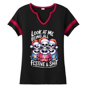 Funny Skeleton Christmas Look At Me All Festive And Ladies Halftime Notch Neck Tee