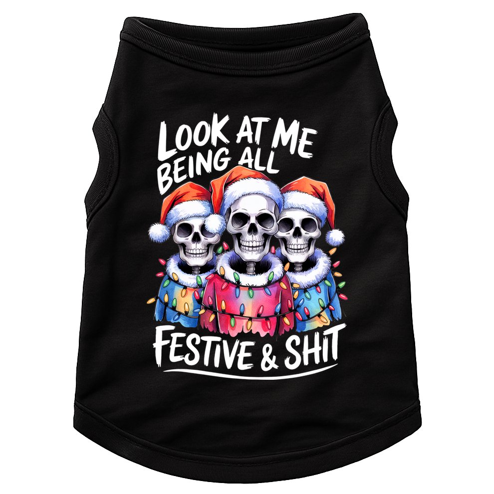 Funny Skeleton Christmas Look At Me All Festive And Doggie Tank
