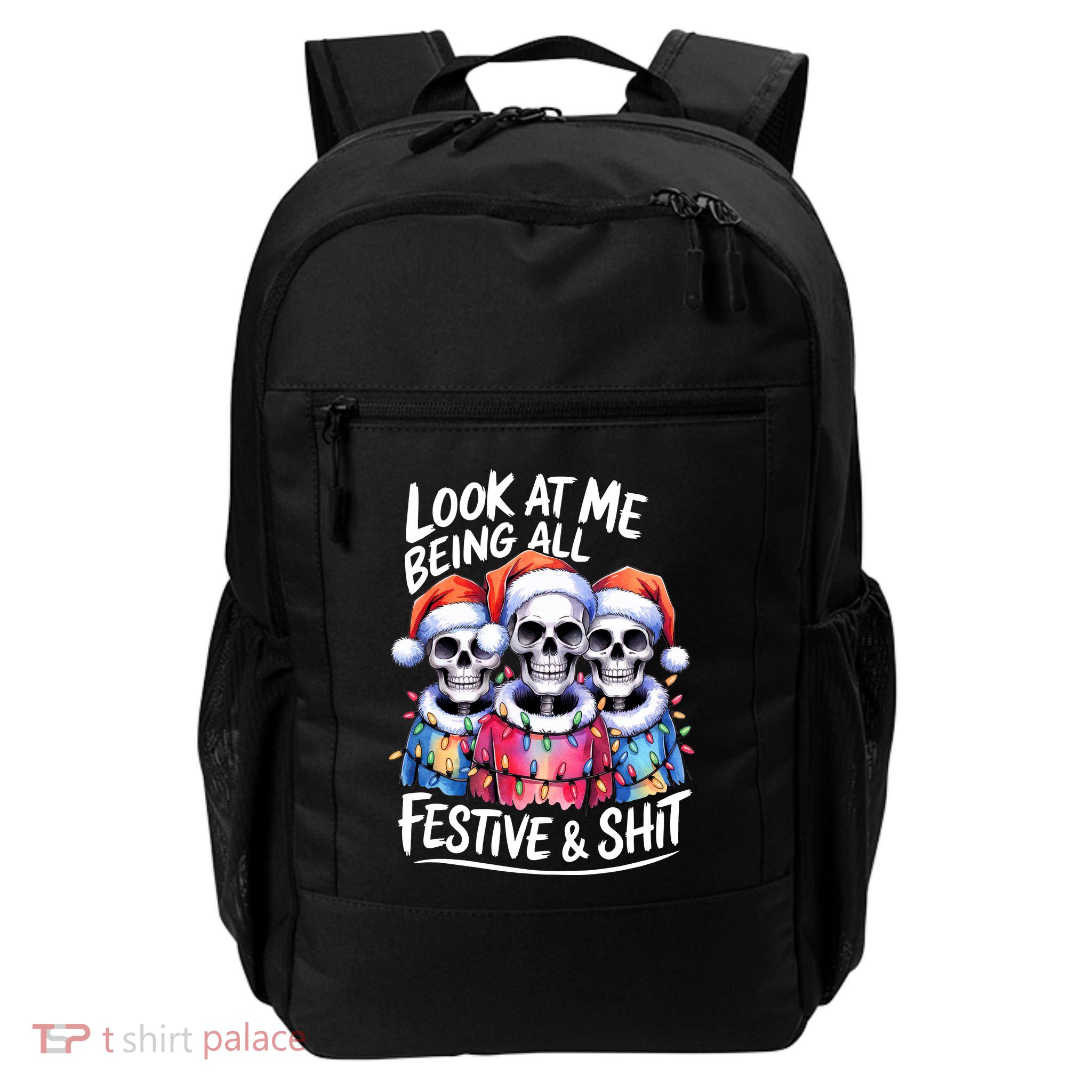 Funny Skeleton Christmas Look At Me All Festive And Daily Commute Backpack