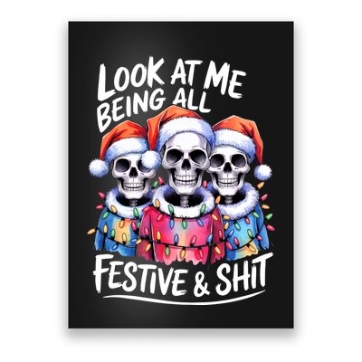 Funny Skeleton Christmas Look At Me All Festive And Poster